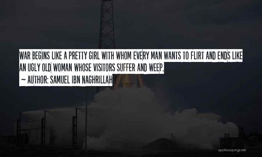 Every Girl Wants A Man Quotes By Samuel Ibn Naghrillah