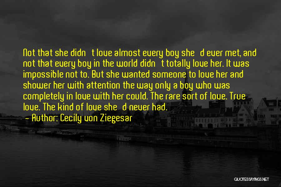 Every Girl Wants Attention Quotes By Cecily Von Ziegesar