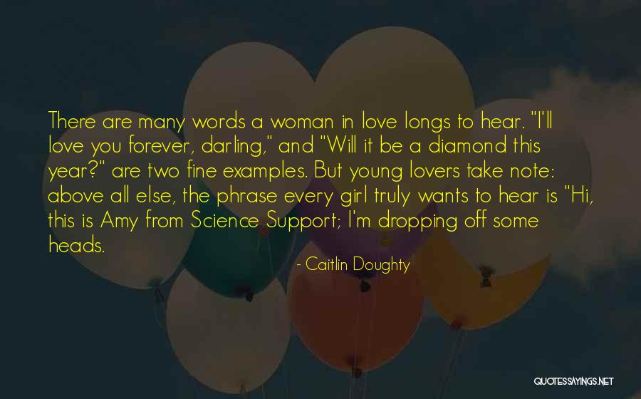 Every Girl Wants Love Quotes By Caitlin Doughty