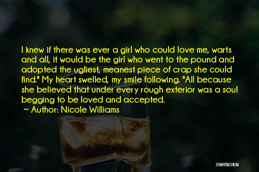 Every Girl Wants Love Quotes By Nicole Williams