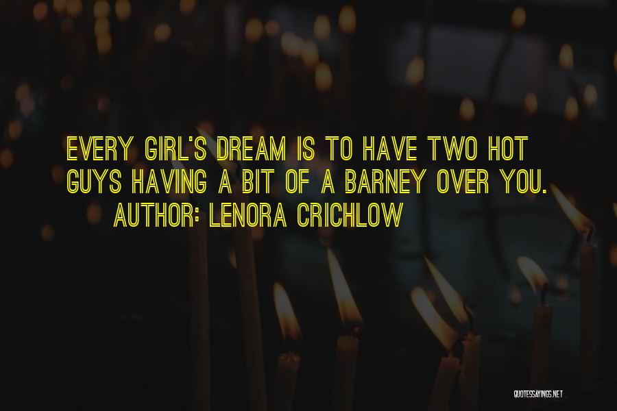 Every Girl's Dream Quotes By Lenora Crichlow