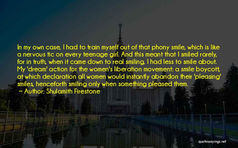 Every Girl's Dream Quotes By Shulamith Firestone