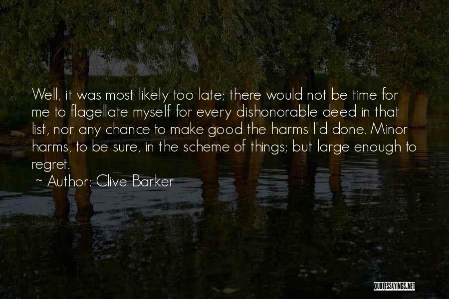 Every Good Deed Quotes By Clive Barker