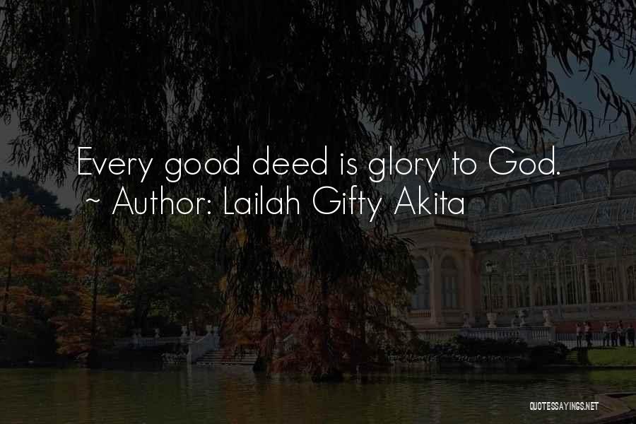 Every Good Deed Quotes By Lailah Gifty Akita