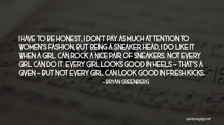 Every Good Girl Quotes By Bryan Greenberg Every Good Girl Quotes By Bryan Greenberg