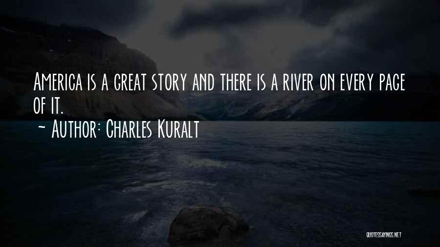 Every Great Story Quotes By Charles Kuralt