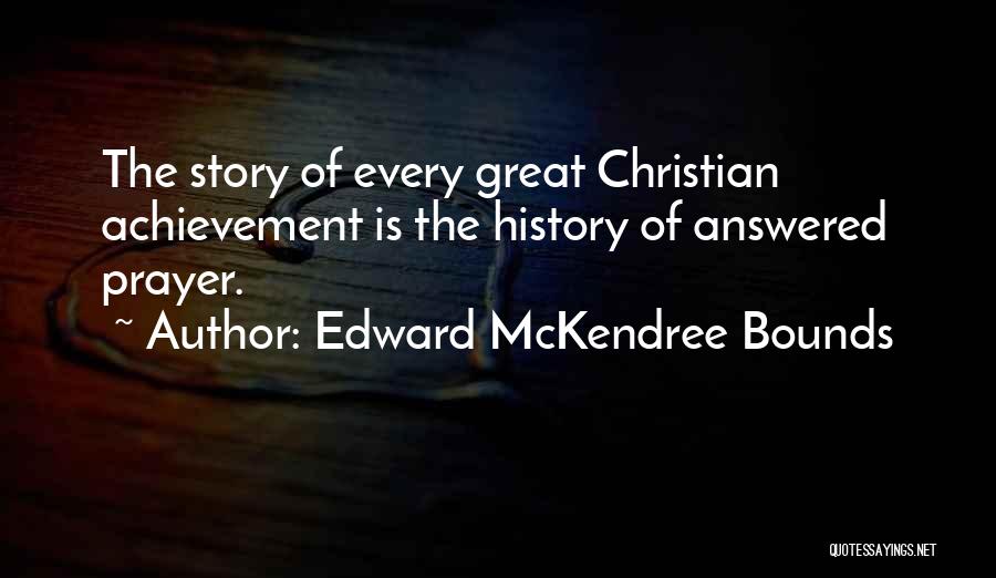 Every Great Story Quotes By Edward McKendree Bounds