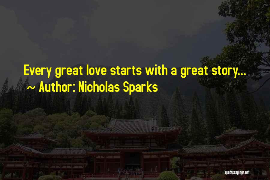 Every Great Story Quotes By Nicholas Sparks