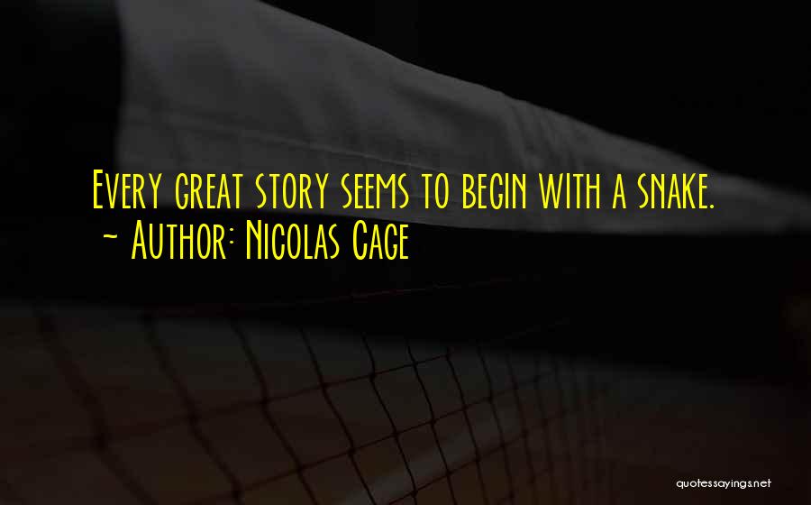 Every Great Story Quotes By Nicolas Cage