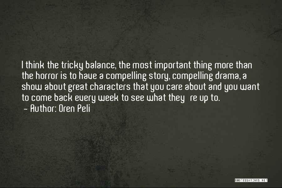 Every Great Story Quotes By Oren Peli