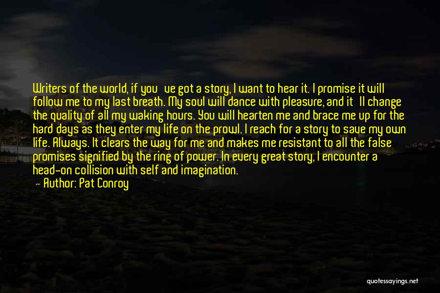Every Great Story Quotes By Pat Conroy