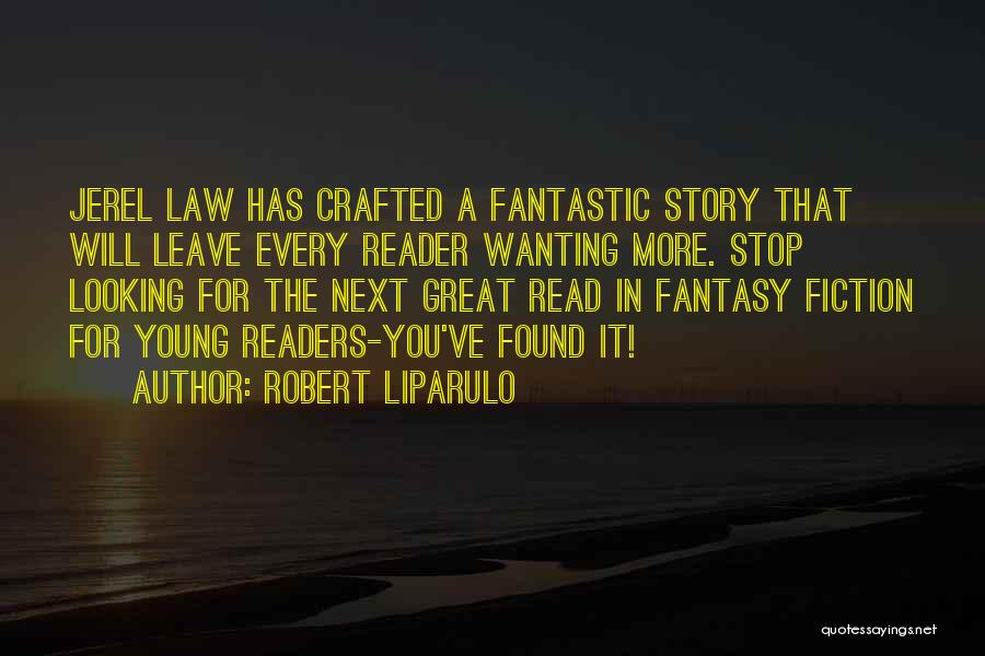 Every Great Story Quotes By Robert Liparulo