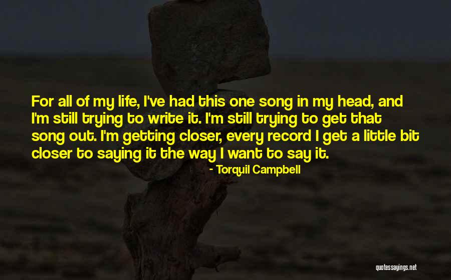 Every Little Bit Quotes By Torquil Campbell Every Little Bit Quotes By Torquil Campbell