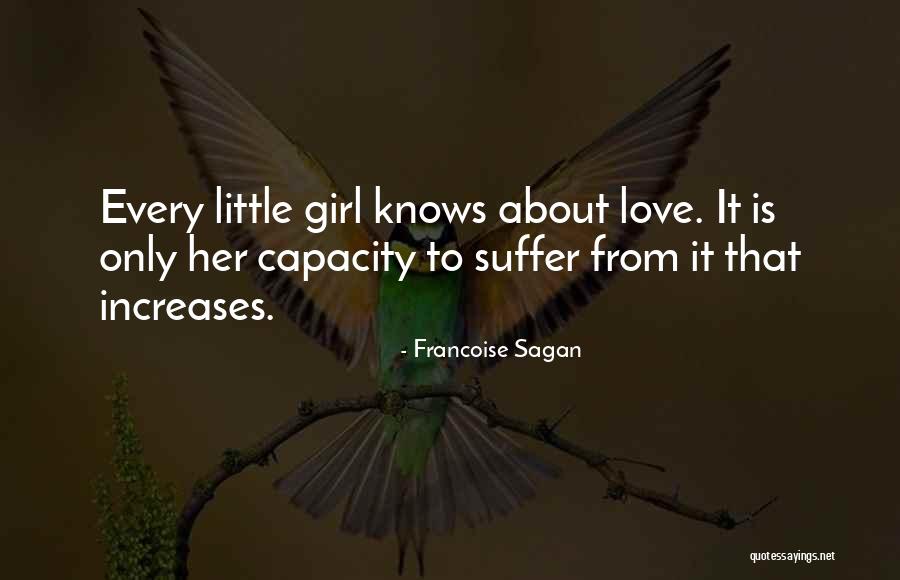 Every Little Girl Quotes By Francoise Sagan