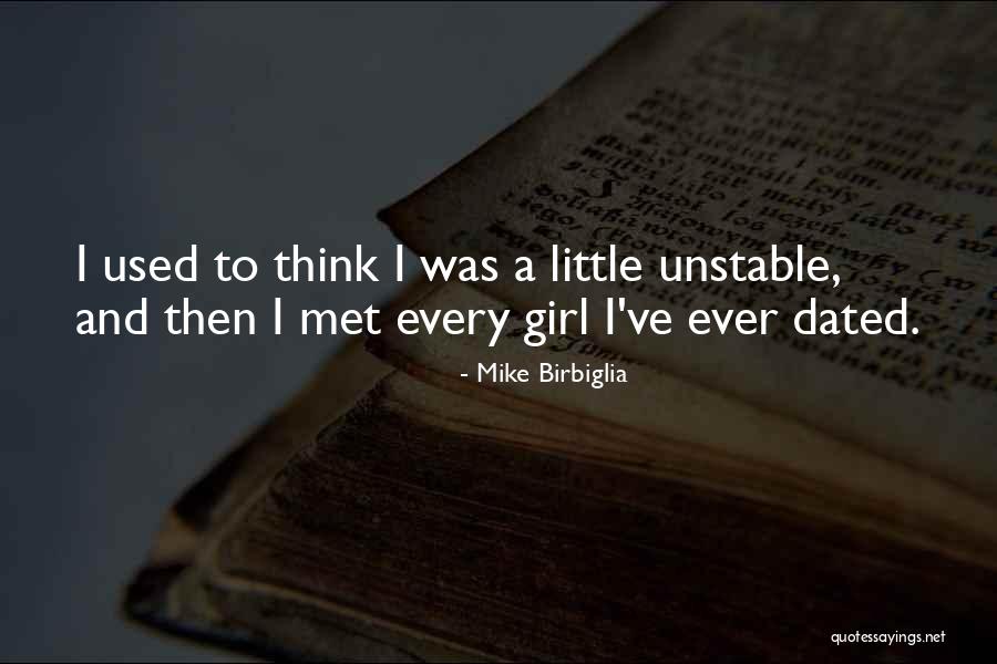 Every Little Girl Quotes By Mike Birbiglia