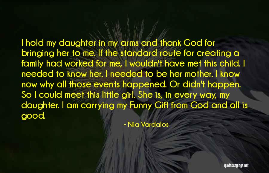 Every Little Girl Quotes By Nia Vardalos