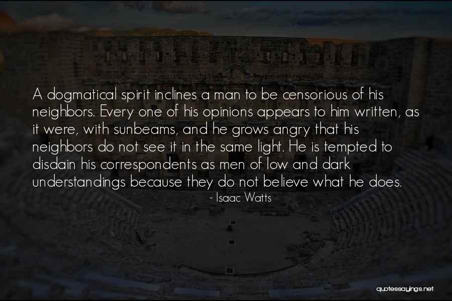 Every Man Is Not The Same Quotes By Isaac Watts Every Man Is Not The Same Quotes By Isaac Watts