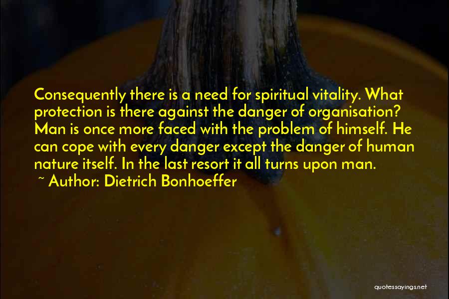 Every Man Needs Quotes By Dietrich Bonhoeffer