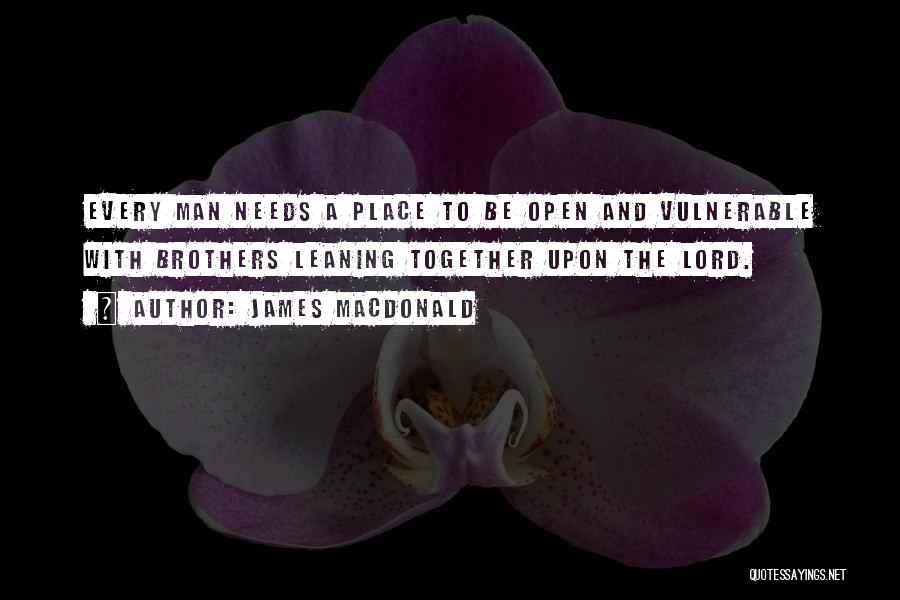Every Man Needs Quotes By James MacDonald