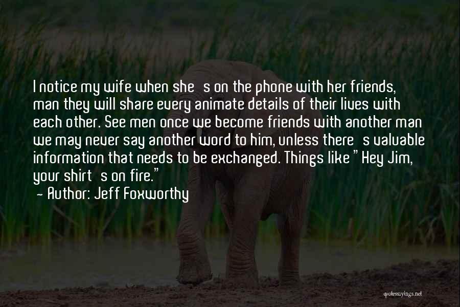 Every Man Needs Quotes By Jeff Foxworthy