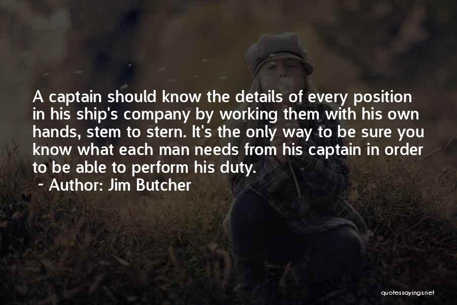 Every Man Needs Quotes By Jim Butcher