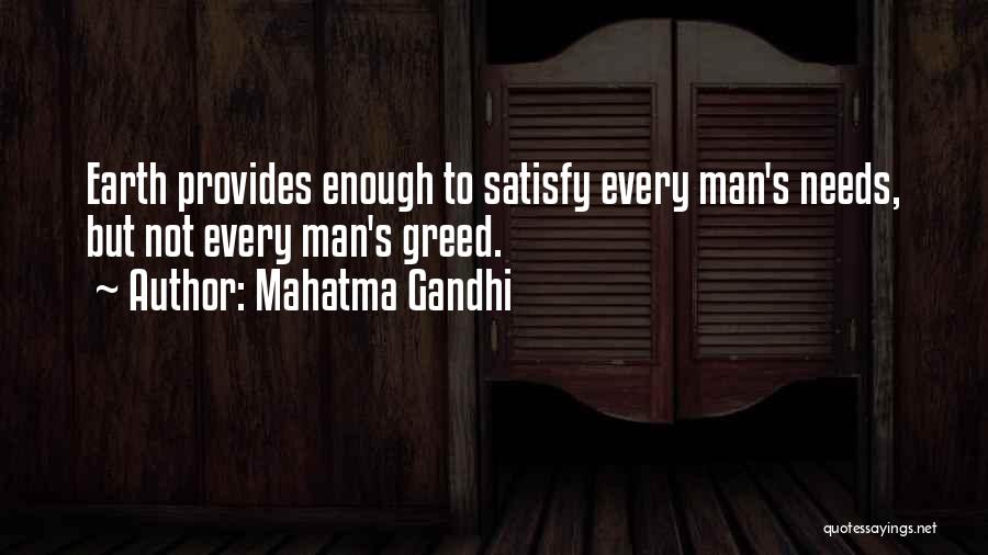 Every Man Needs Quotes By Mahatma Gandhi