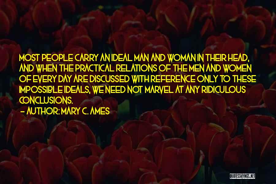 Every Man Needs Quotes By Mary C. Ames