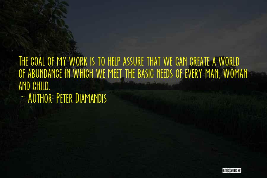 Every Man Needs Quotes By Peter Diamandis