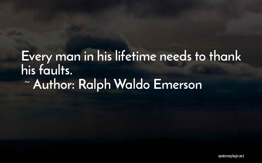 Every Man Needs Quotes By Ralph Waldo Emerson