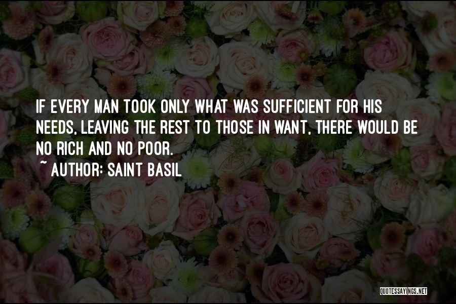 Every Man Needs Quotes By Saint Basil