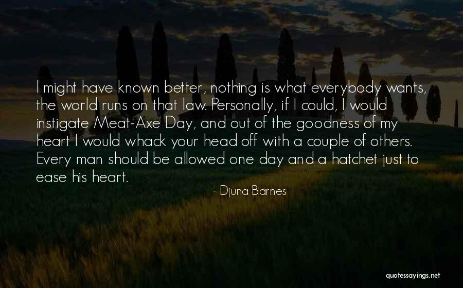 Every Man Wants Quotes By Djuna Barnes