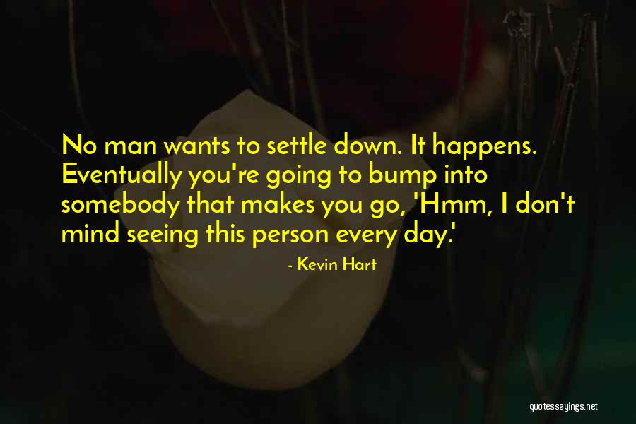 Every Man Wants Quotes By Kevin Hart