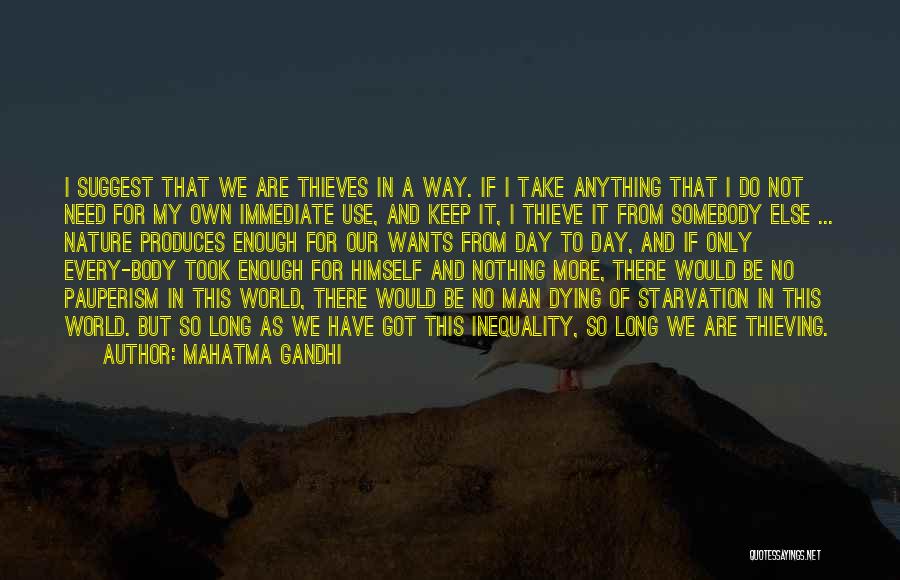 Every Man Wants Quotes By Mahatma Gandhi