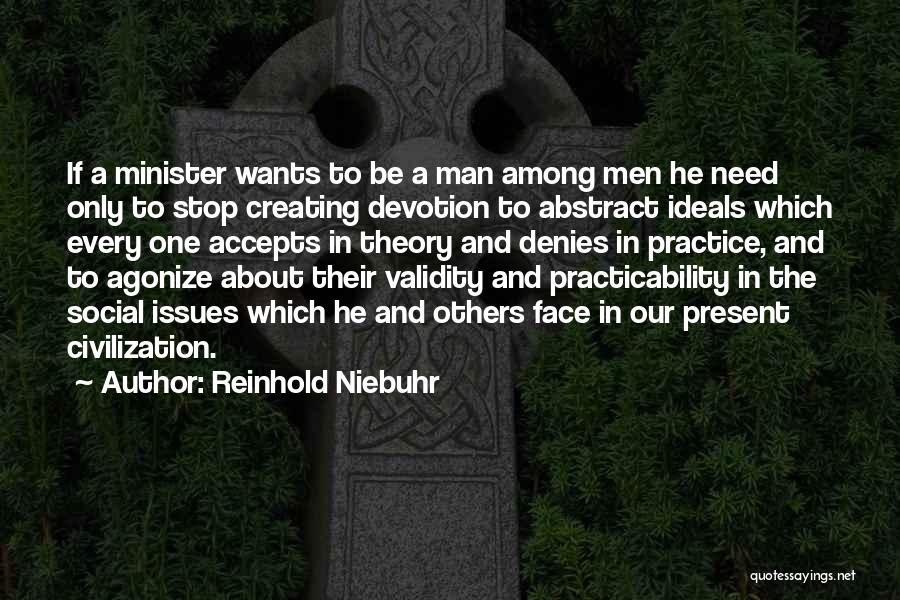 Every Man Wants Quotes By Reinhold Niebuhr