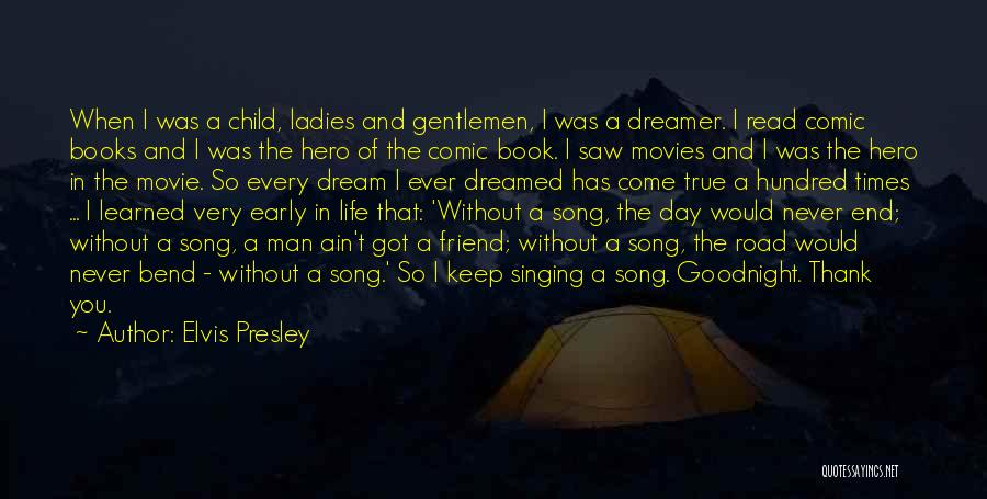 Every Man's Dream Quotes By Elvis Presley