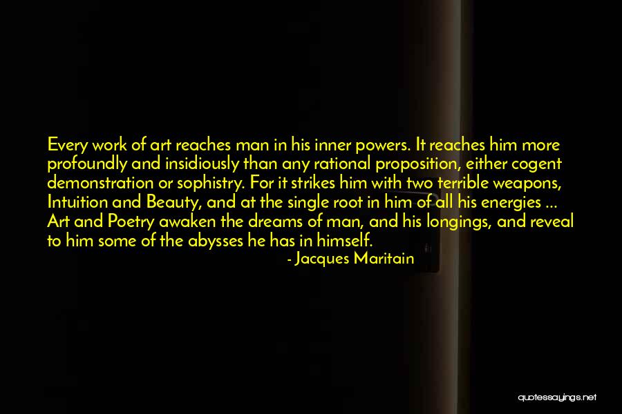 Every Man's Dream Quotes By Jacques Maritain