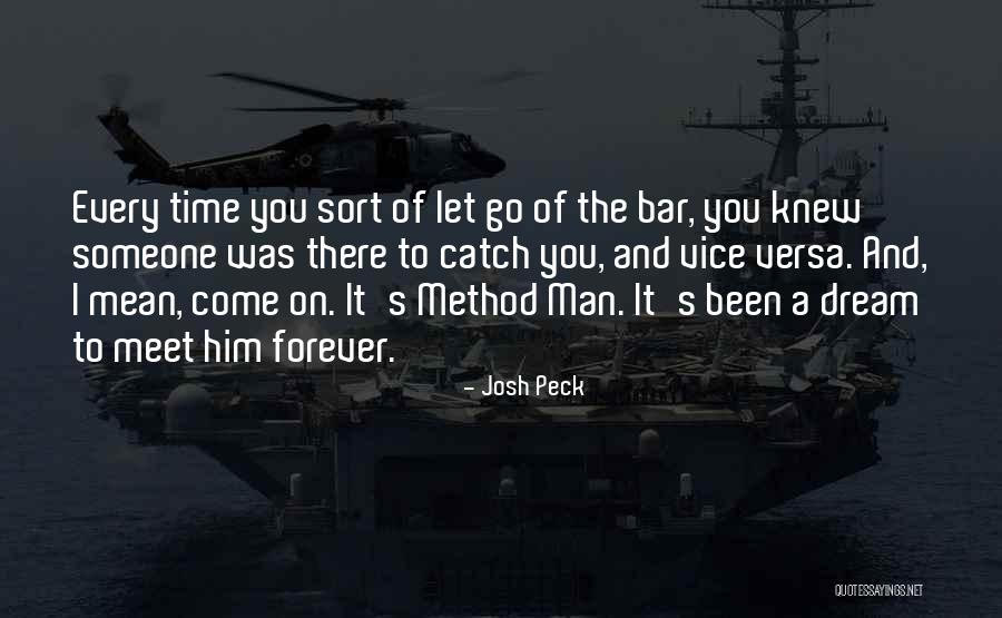 Every Man's Dream Quotes By Josh Peck Every Man's Dream Quotes By Josh Peck