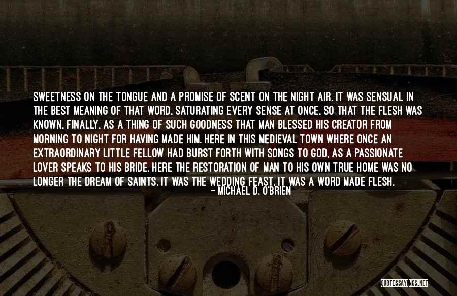Every Man's Dream Quotes By Michael D. O'Brien Every Man's Dream Quotes By Michael D. O'Brien