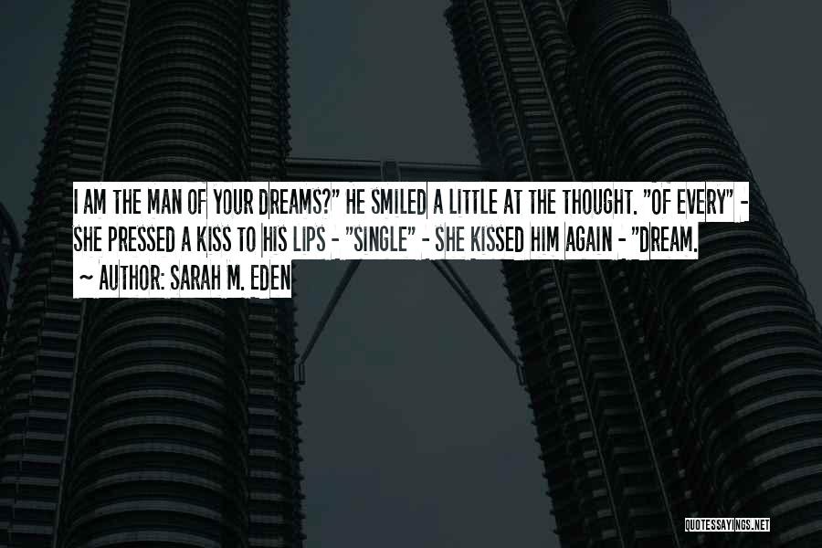 Every Man's Dream Quotes By Sarah M. Eden