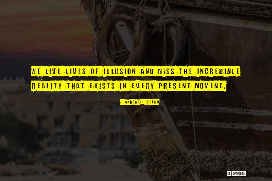Every Moment I Miss You Quotes By Marshall Stern Every Moment I Miss You Quotes By Marshall Stern