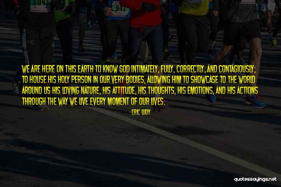 Every Moment Of Our Lives Quotes By Eric Ludy Every Moment Of Our Lives Quotes By Eric Ludy