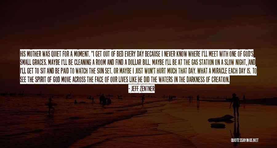 Every Moment Of Our Lives Quotes By Jeff Zentner Every Moment Of Our Lives Quotes By Jeff Zentner