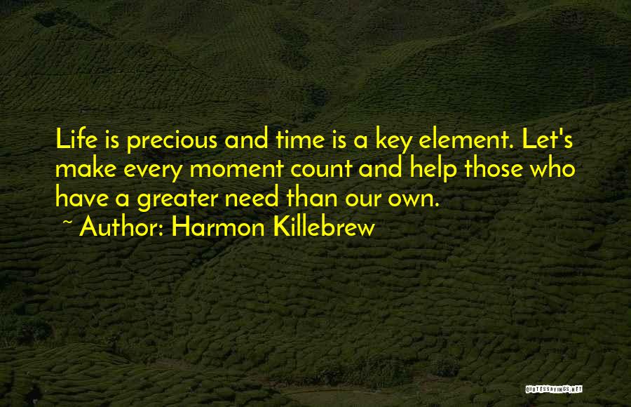Every Moment With You Is Precious Quotes By Harmon Killebrew