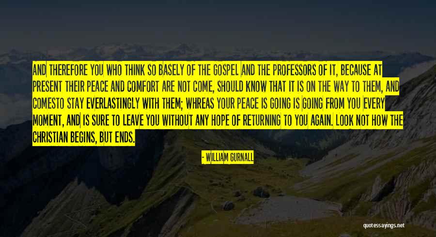 Every Moment Without You Quotes By William Gurnall Every Moment Without You Quotes By William Gurnall