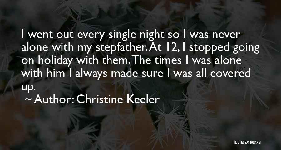 Every Night Alone Quotes By Christine Keeler