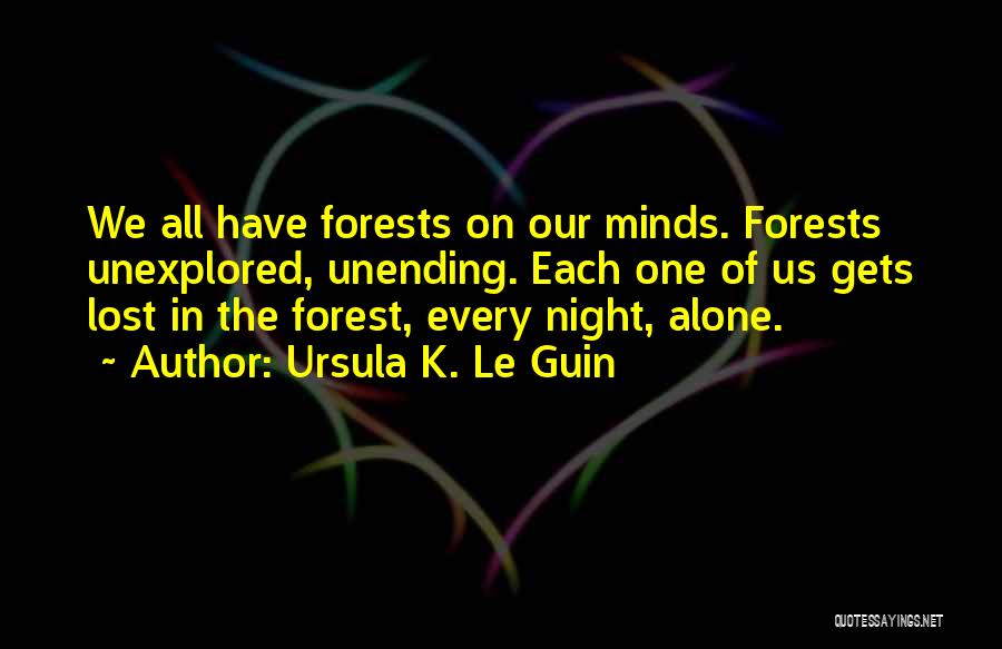 Every Night Alone Quotes By Ursula K. Le Guin