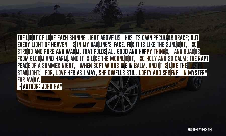 Every Night Love Quotes By John Hay