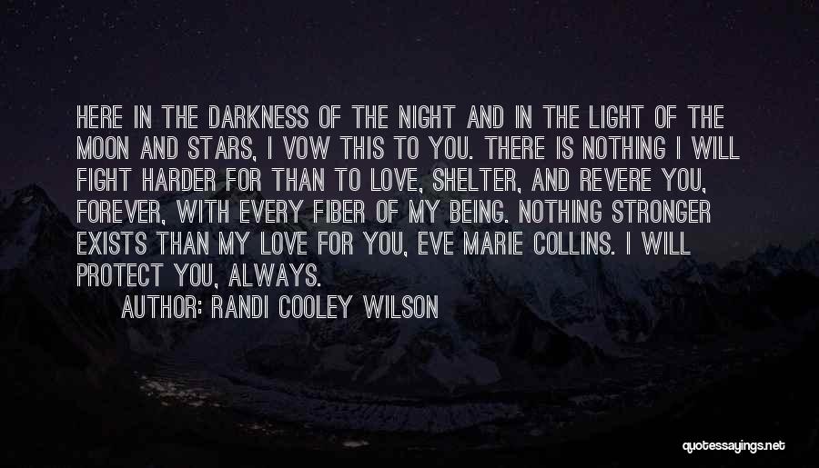 Every Night Love Quotes By Randi Cooley Wilson