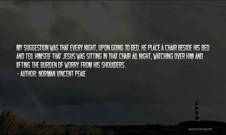 Every Night Quotes By Norman Vincent Peale