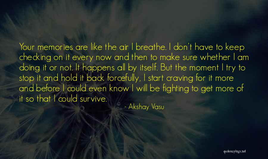Every Now And Then Love Quotes By Akshay Vasu Every Now And Then Love Quotes By Akshay Vasu